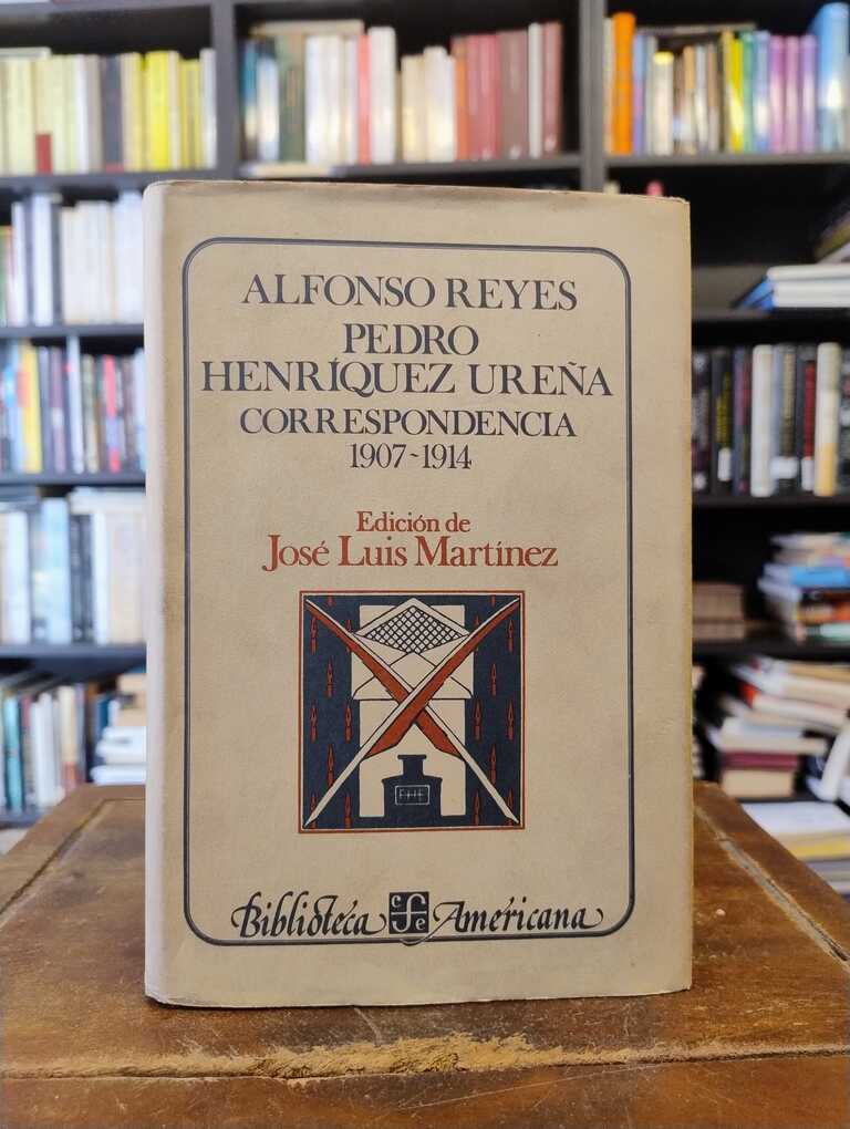 Correspondencia 1 (1907 - 1914) - Alfonso Reyes Pedro · Pedro Henríquez Ureña