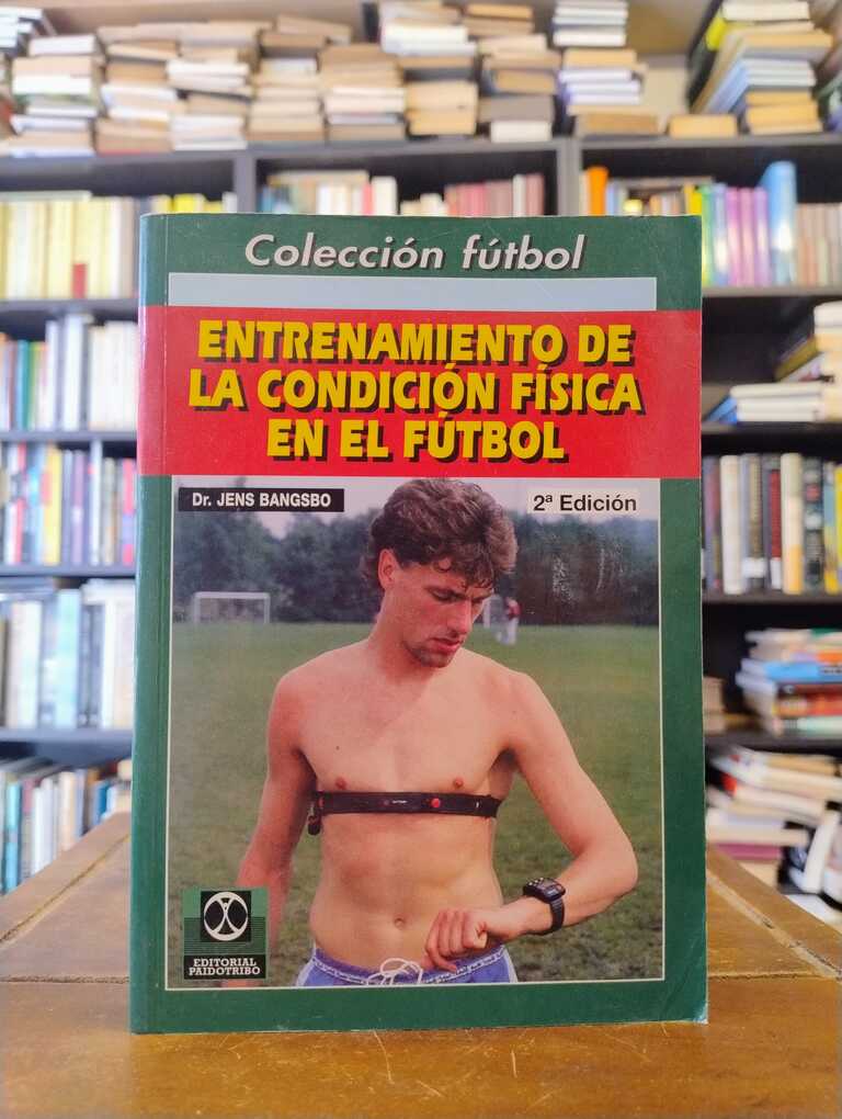 Entrenamiento de la condición física en el fútbol - Jenis Bangsbo