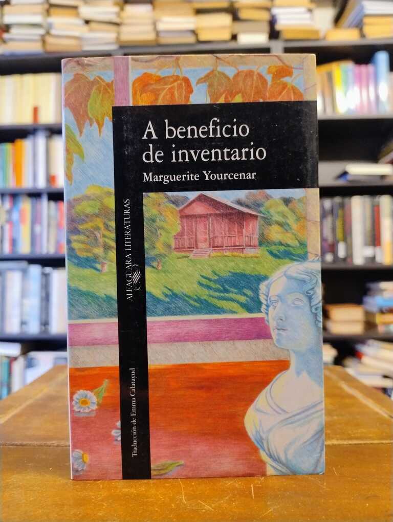 A beneficio de inventario - Marguerite Yourcenar