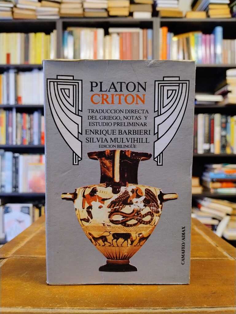 Critón (bilingüe) - Platón · Enrique Barbieri · Silvia Mulvihill