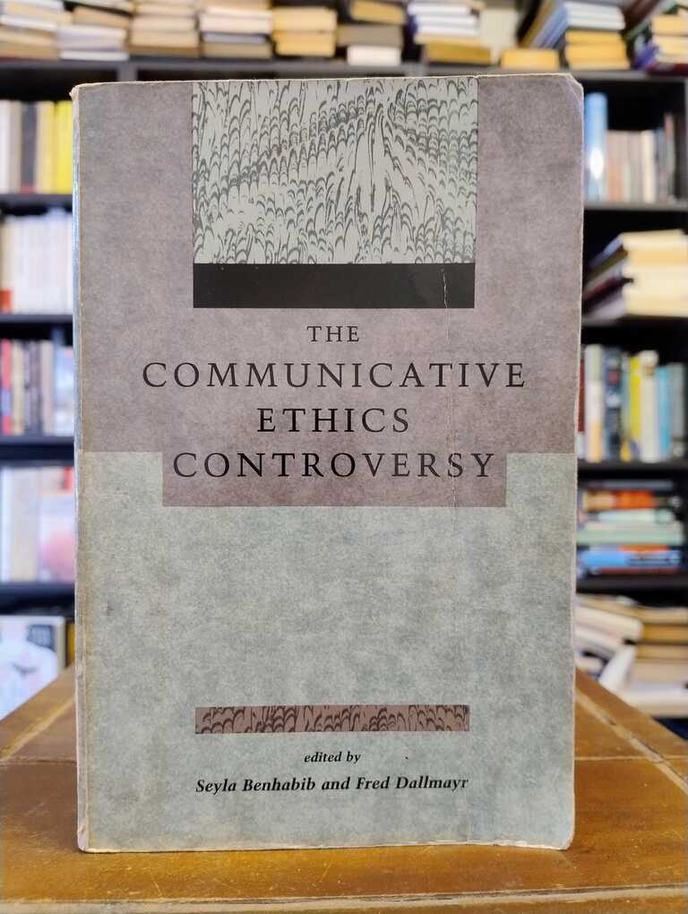 The Communicative Ethics Controversy - Seyla Benhabib · Fred Dallmayr