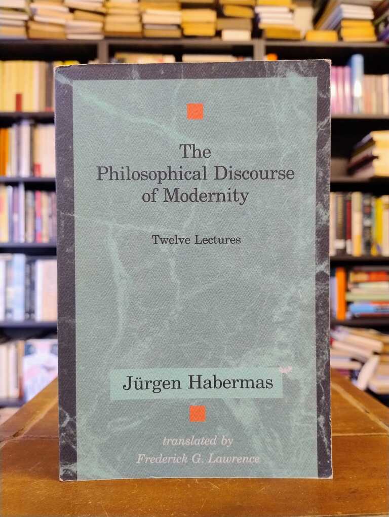 The Philosophical Discourse of Moderniy - Jürgen Habermas