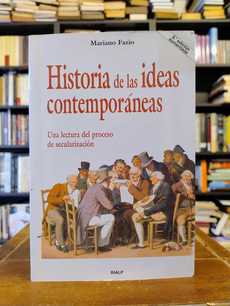 Historia de las ideas contemporáneas - Mariano Fazio Fernández