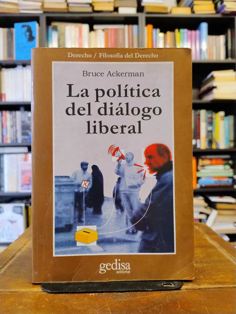 La política del diálogo liberal - Bruce Ackerman