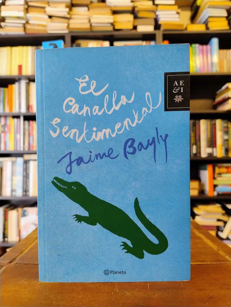 El canalla sentimental - Jaime Bayly