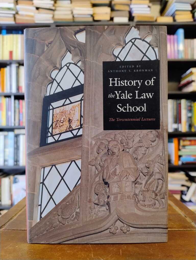 History of Yale Law School - Anthony Kronman