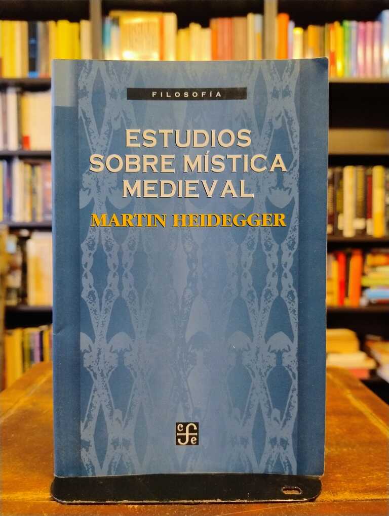 Estudios sobre mística medieval - Martin Heidegger