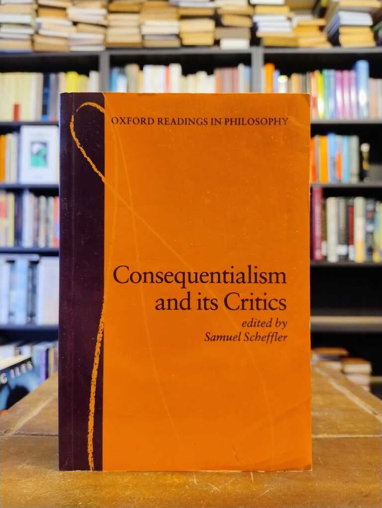 Consequentialism and its Critics - Samuel Scheffler