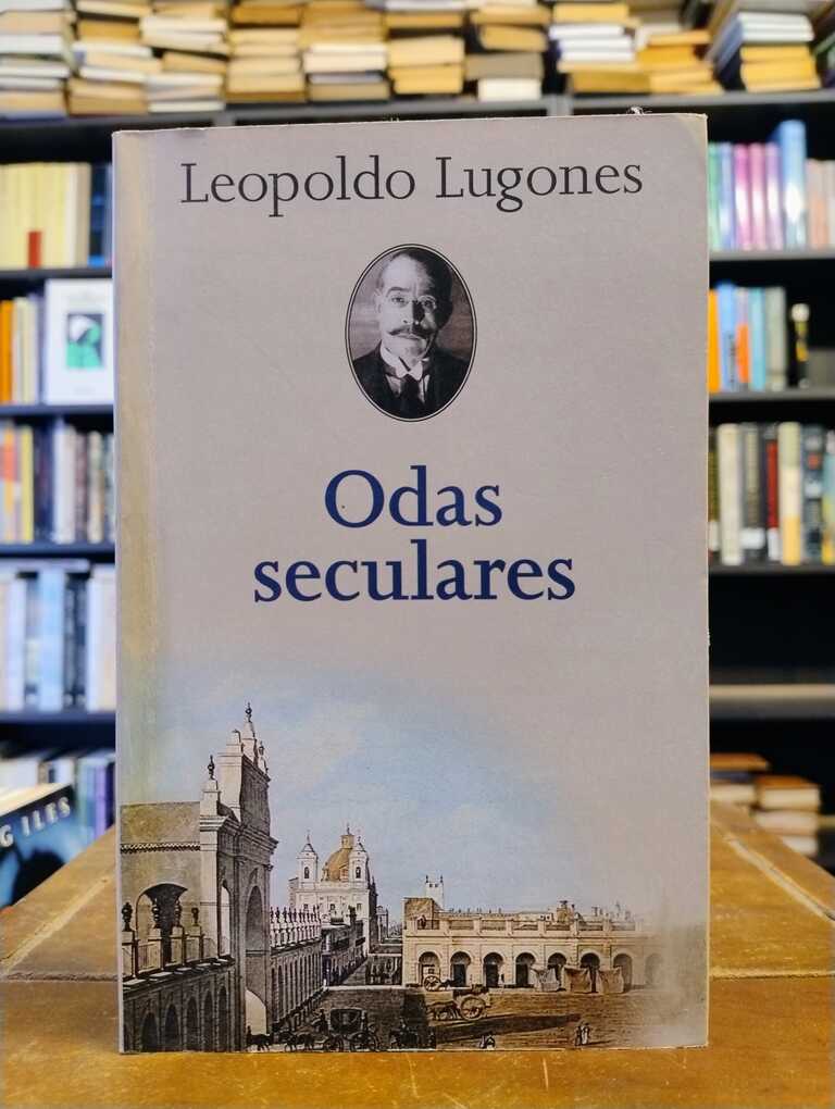 Odas seculares - Leopoldo Lugones
