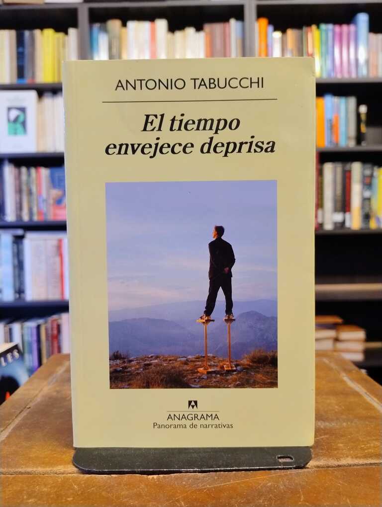 El tiempo envejece deprisa - Antonio Tabucchi