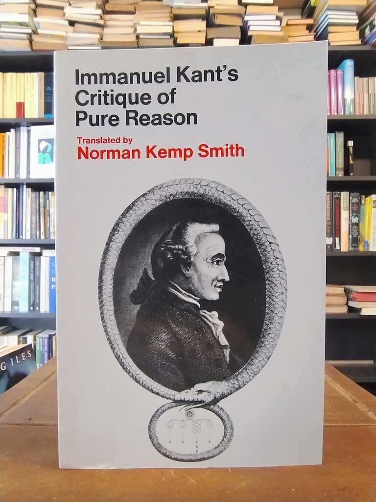 Critique of Pure Reason - Immanuel Kant