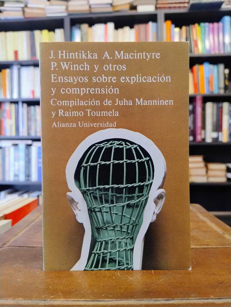 Ensayos sobre explicación y comprensión - Jaakko Hintikka · Alasdair MacIntyre · Peter Winch