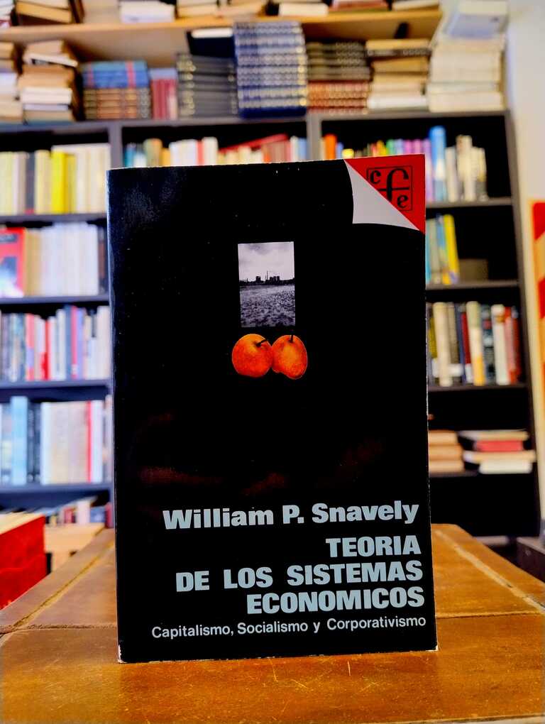 Teoría de los sistemas económicos - William P. Snavely