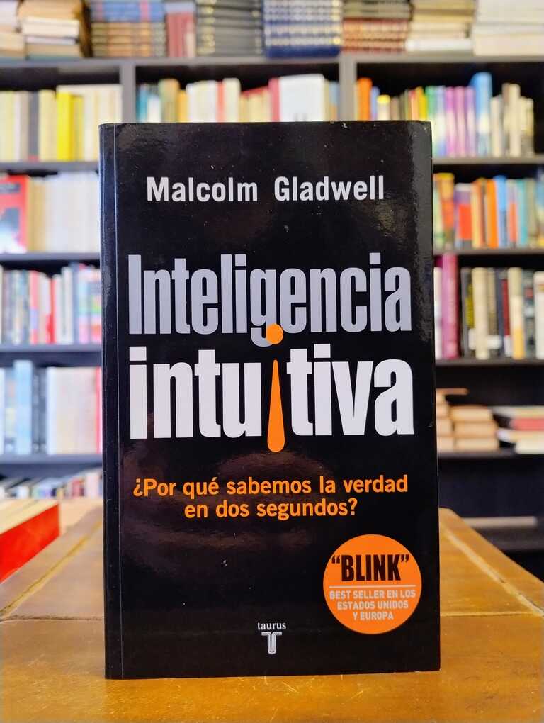 Inteligencia intuitiva - Malcolm Gladwell