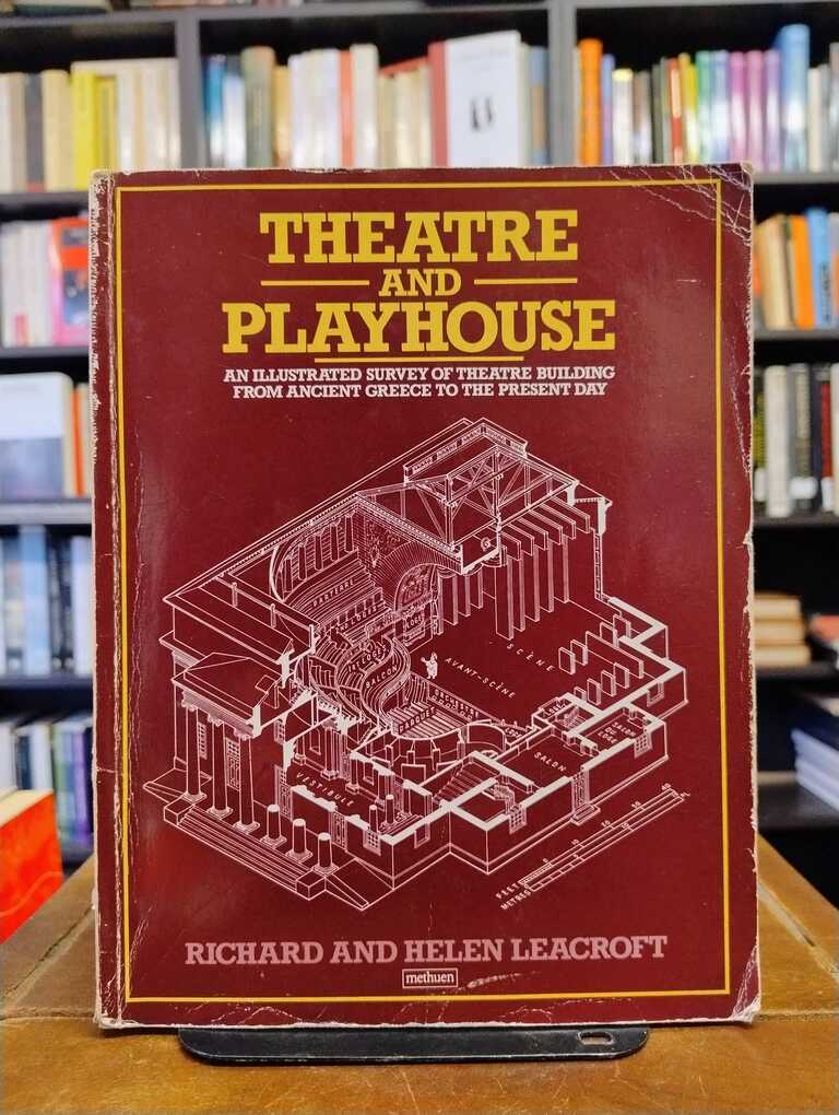 Theatre and Playhouse - Richard Leacroft · Helen Leacroft