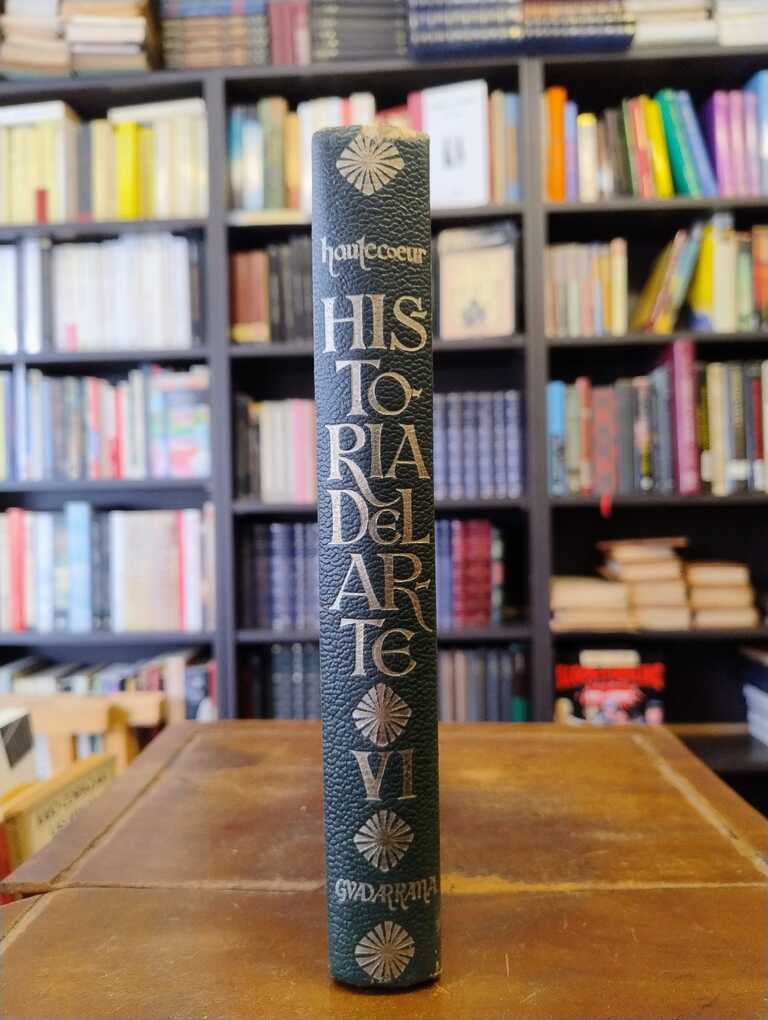 Historia del arte VI. El siglo XX - Louis Hautecoeur