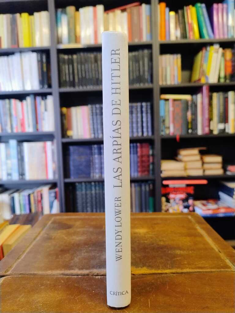 Las arpías de Hitler - Wendy Lower