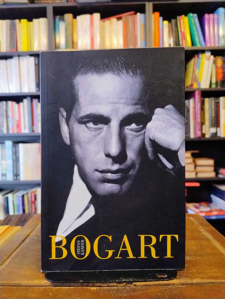 Bogart - Stefan Kanfer