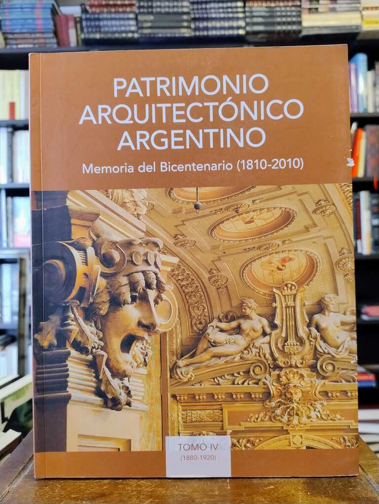 Patrimonio arquitectónico argentino 4 - Sergio López Martínez · Alberto Petrina