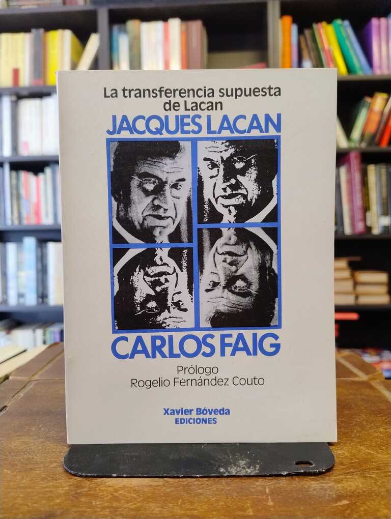 La transferencia supuesta de Lacan - Carlos Faig