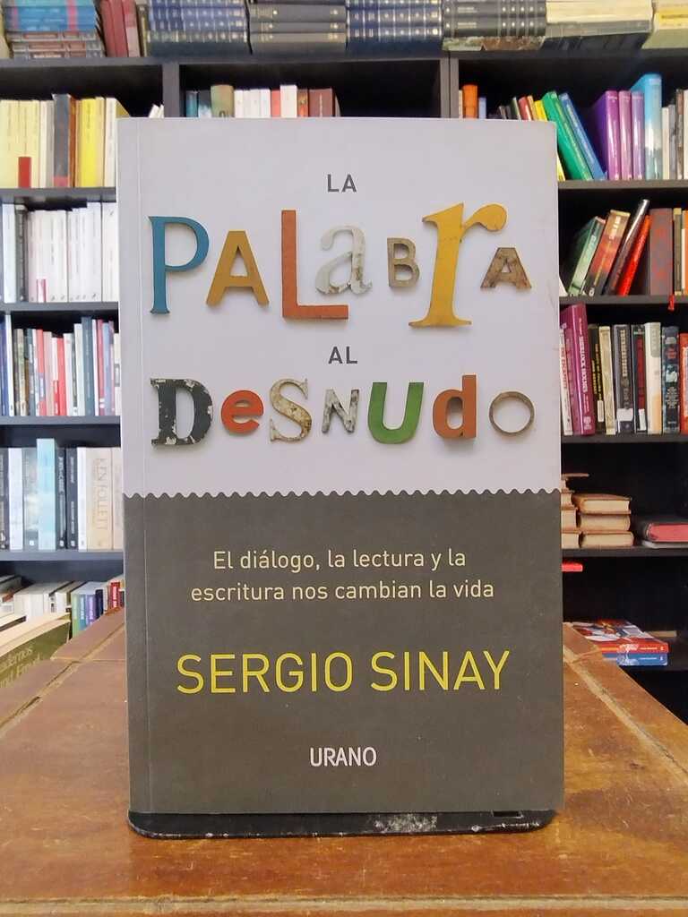 La palabra al desnudo - Sergio Sinay