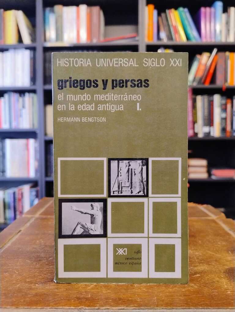 Griegos y persas - Hermann Bengtson