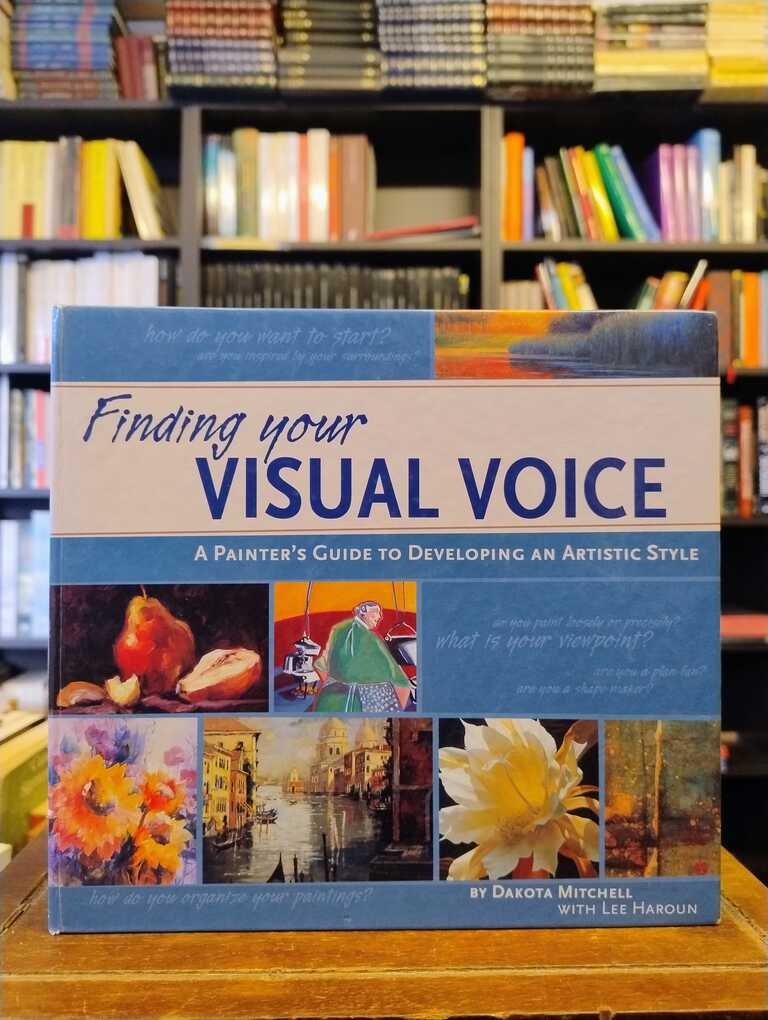 Finding Your Visual Voice - Dakota Mitchell · Lee Haroun