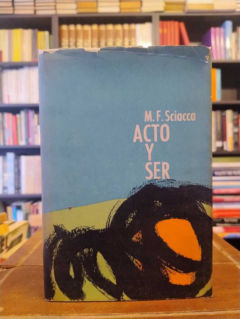 Acto y ser - Michele Federico Sciacca