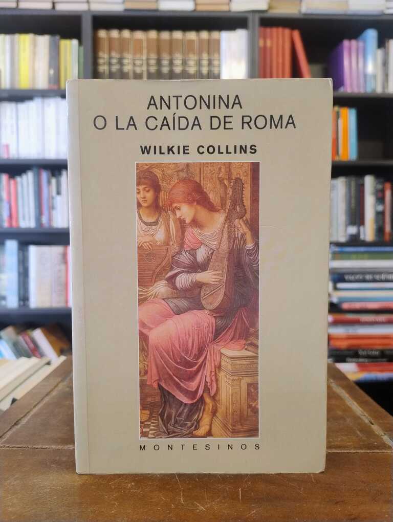Antonina o la caída de Roma - Wilkie Collins