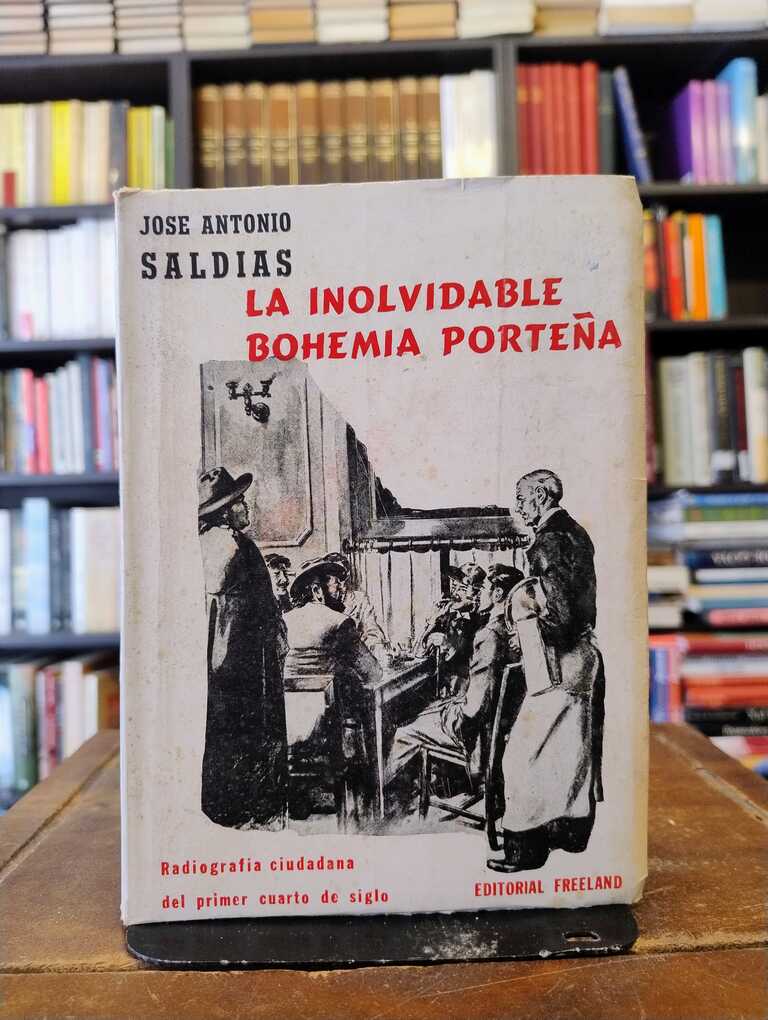 La inolvidable bohemia porteña - José Antonio Saldías