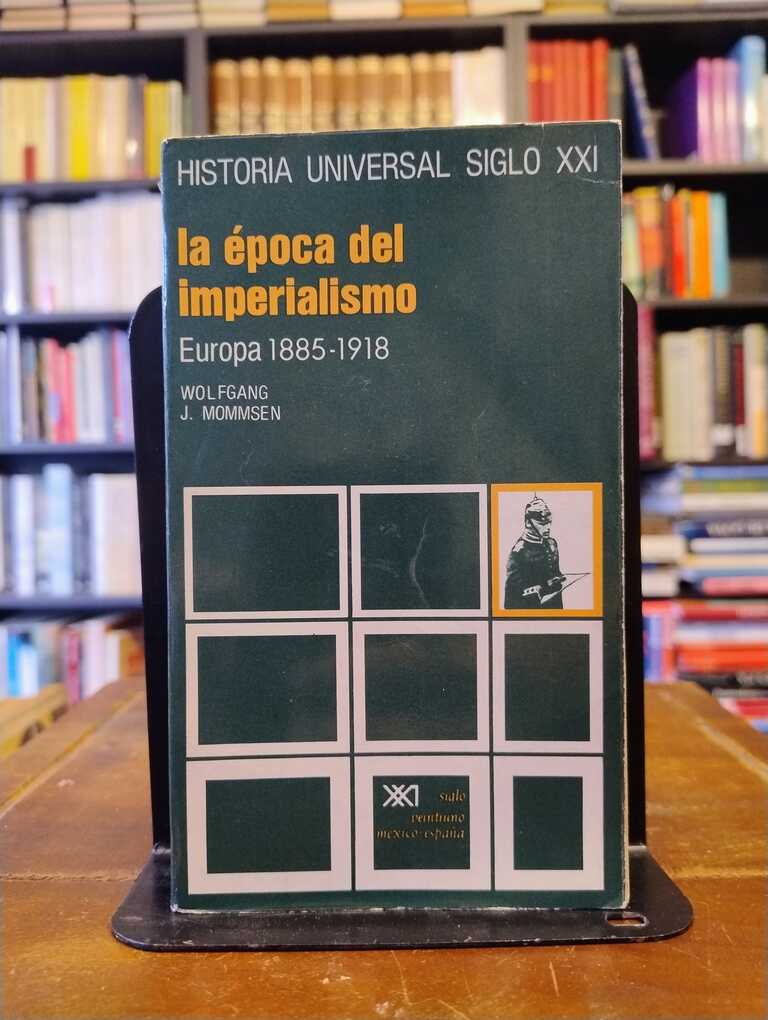 La época del imperialismo - Wolfgang J. Mommsen