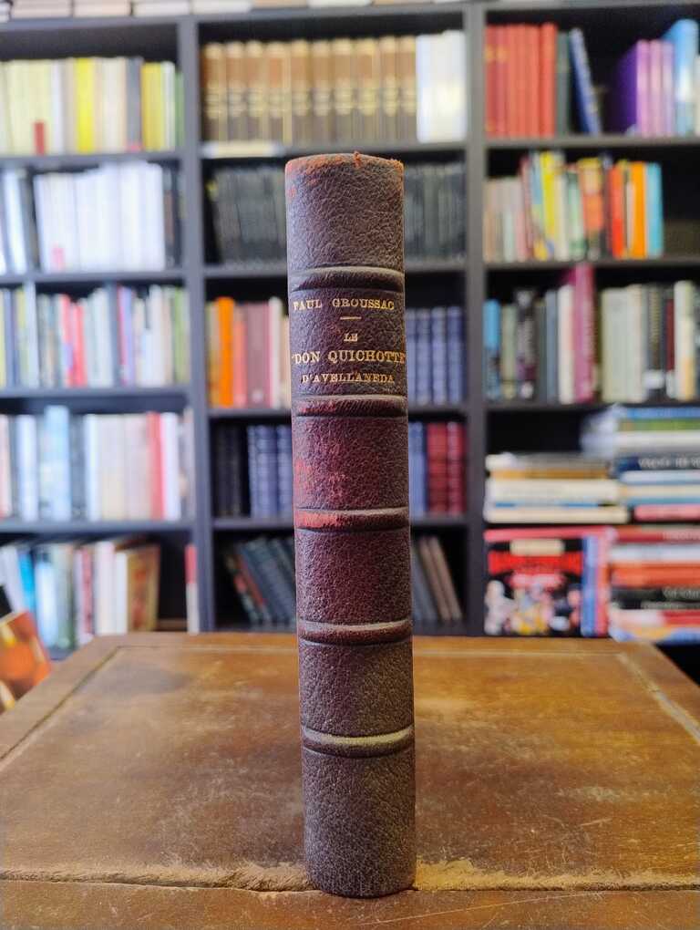 Une énigme litteraire Le Don Quichotte d' Avellaneda - Paul Groussac