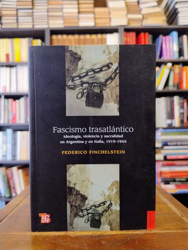 Fascismo trasatlántico - Federico Finchelstein