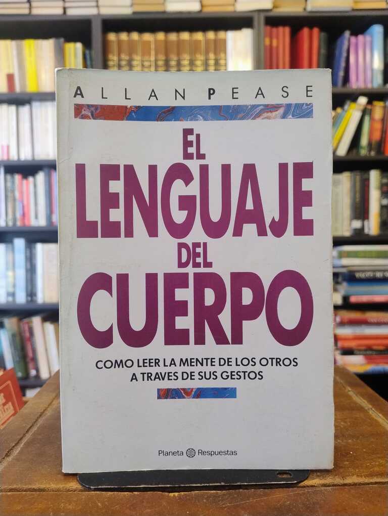 El lenguaje del cuerpo - Allan Pease