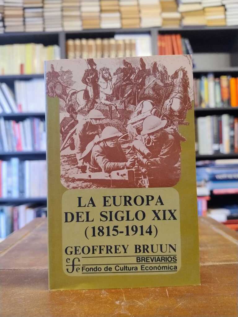 La Europa del siglo XIX (1815-1914) - Geoffrey Bruun