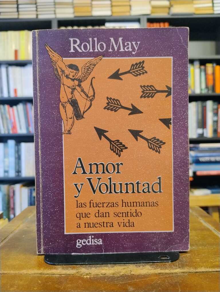 Amor y voluntad - Rollo May