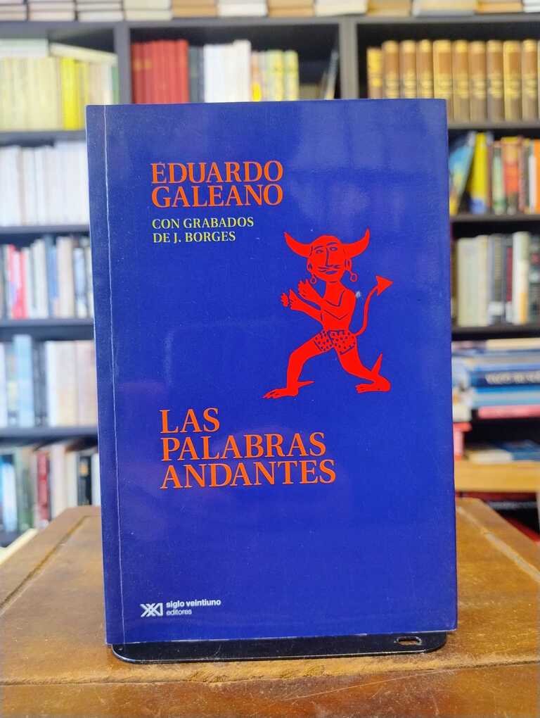 Las palabras andantes - Eduardo Galeano