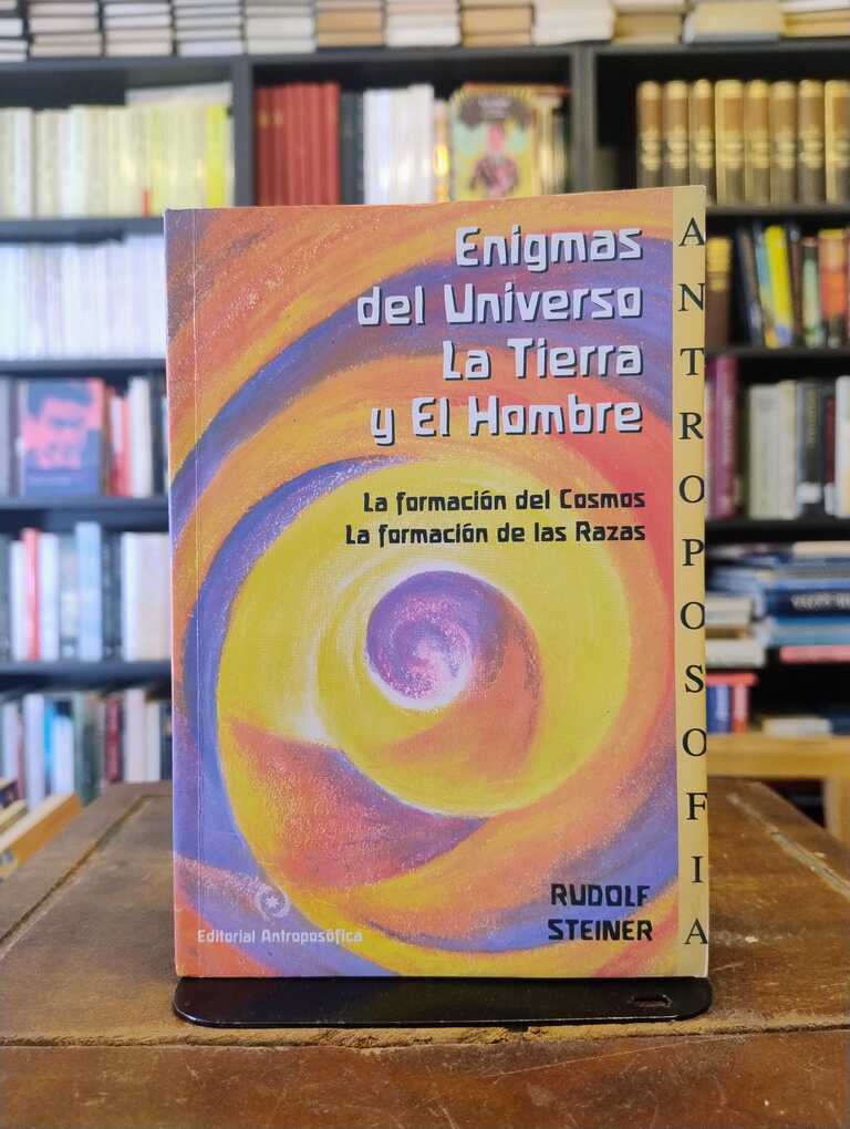 Enigmas del Universo, La Tierra y El Hombre - Rudolf Steiner