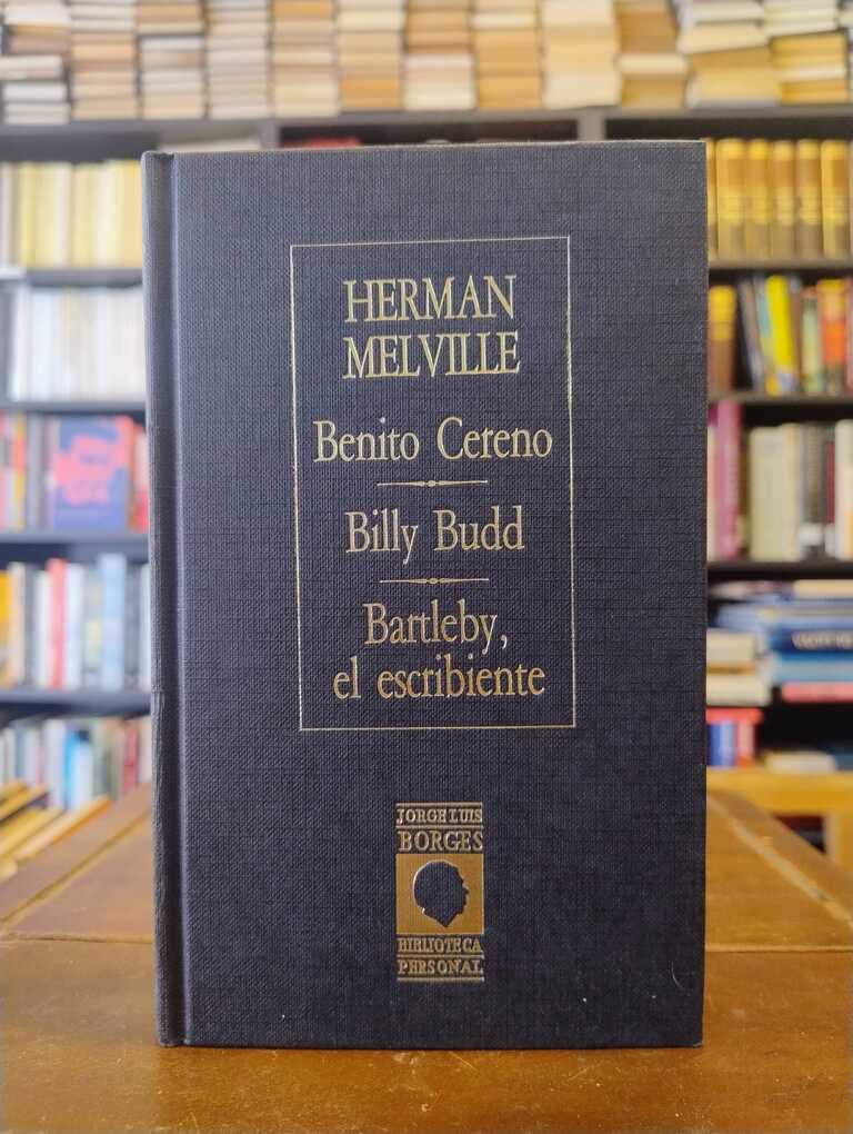 Benito Cereno · Billy Budd · Bartleby, el escribiente - Herman Melville