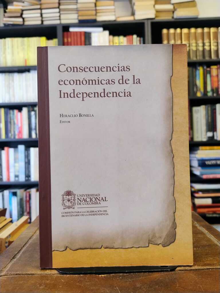 Consecuencias económicas de la Independencia - Heraclio Bonilla