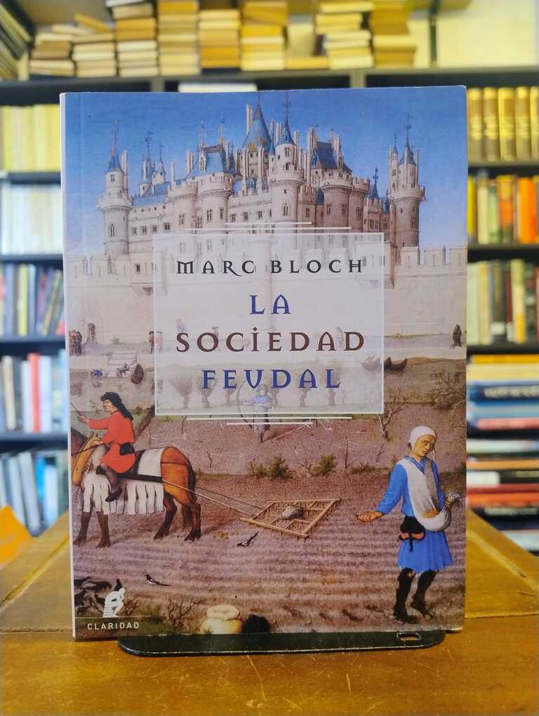 La sociedad feudal - Marc Bloch
