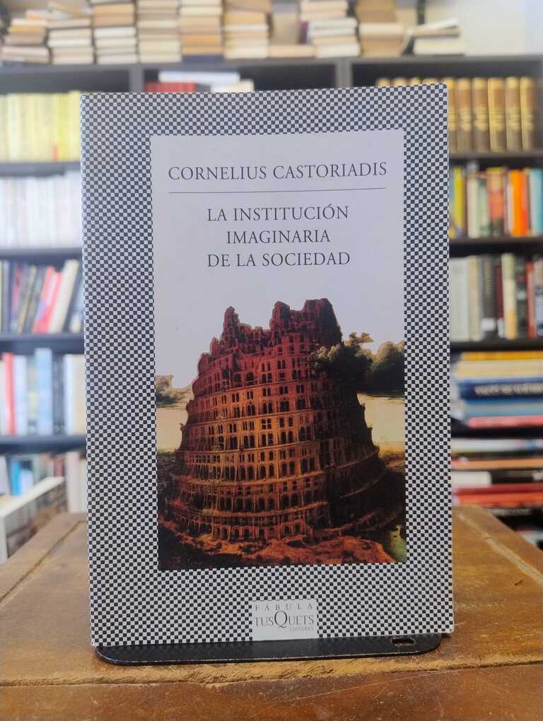 La institución imaginaria de la sociedad - Cornelius Castoriadis