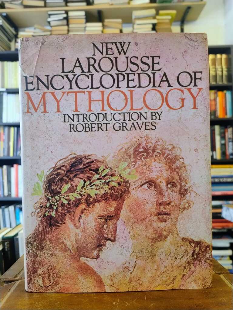 New Larousse Encyclopedia of Mythology - Robert Graves