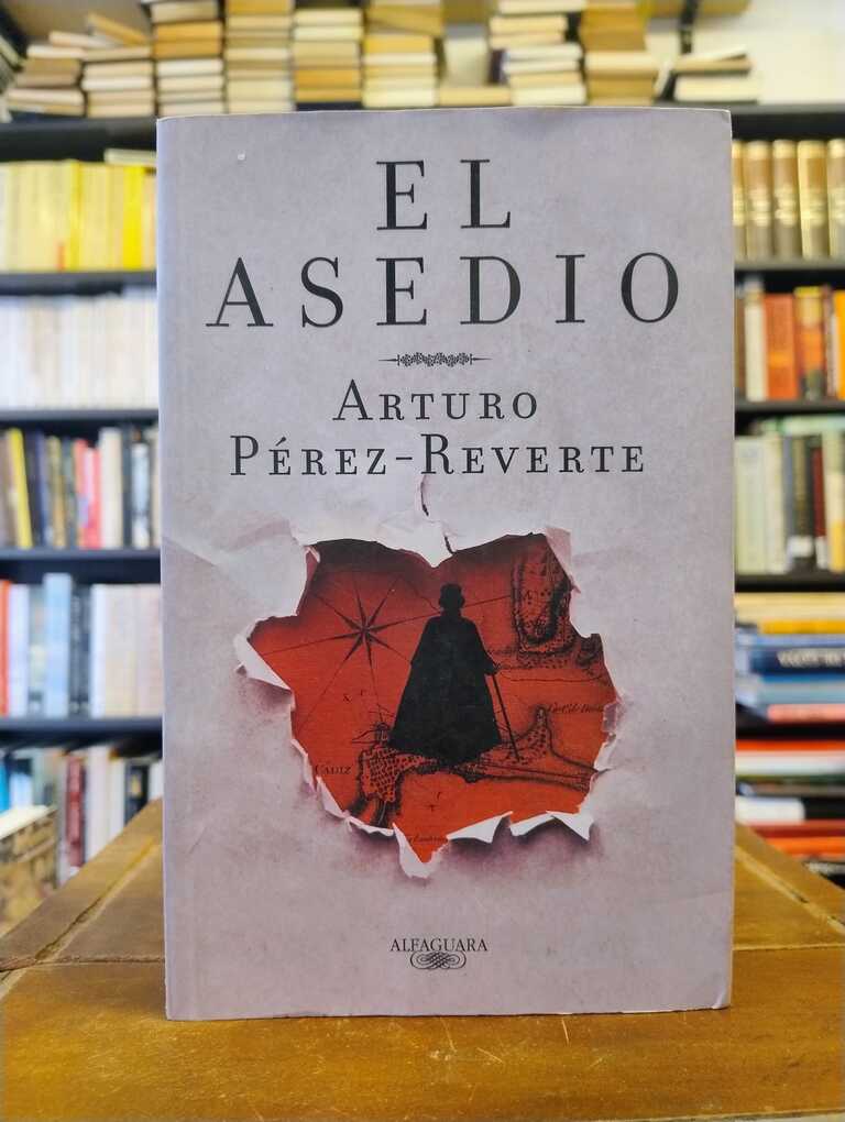 El asedio - Arturo Pérez-Reverte