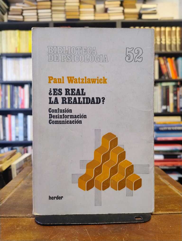 ¿Es real la realidad? - Paul Watzlawick