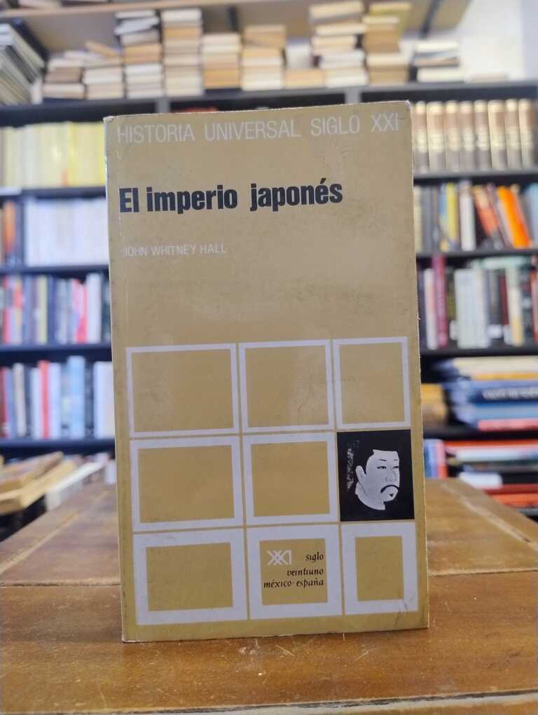 El imperio japonés - John Whitney Hall