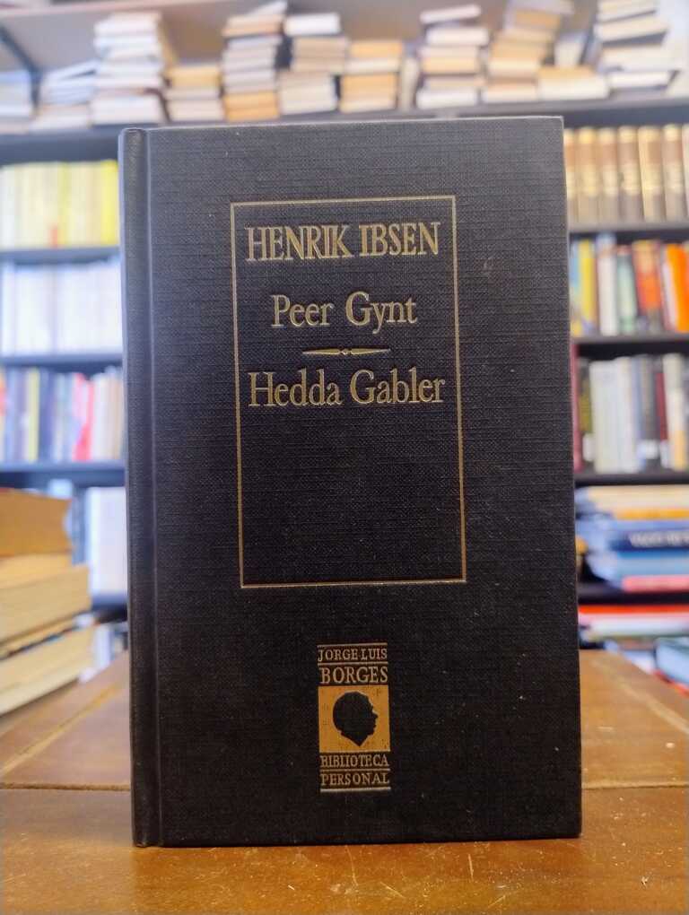 Peer Gynt · Hedda Gabler - Henrik Ibsen