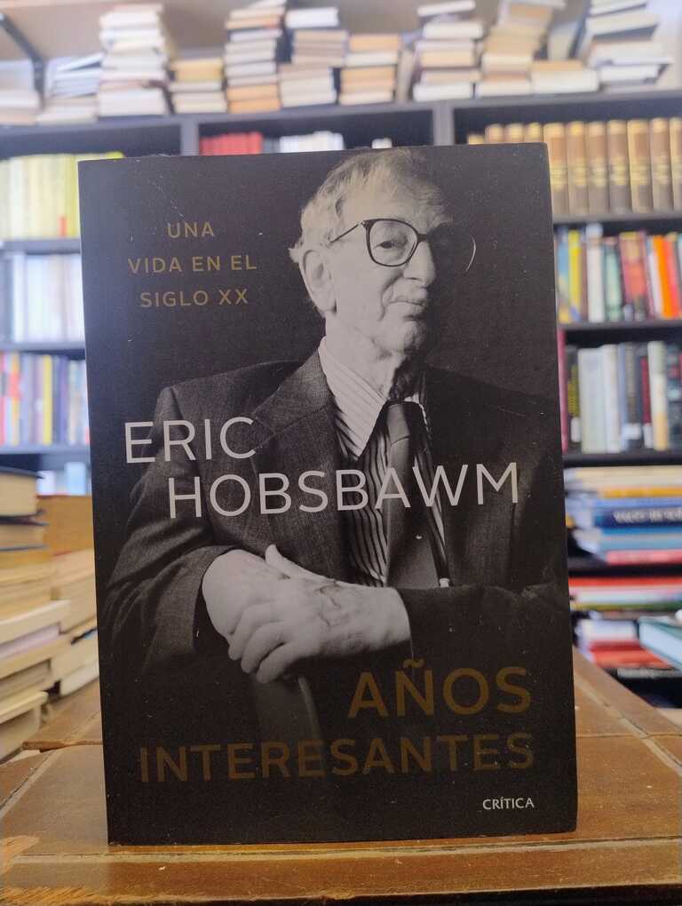 Años interesantes - Eric Hobsbawm