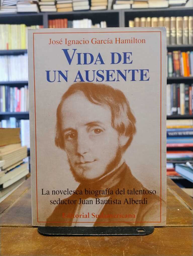 Vida de un ausente - José Ignacio García Hamilton