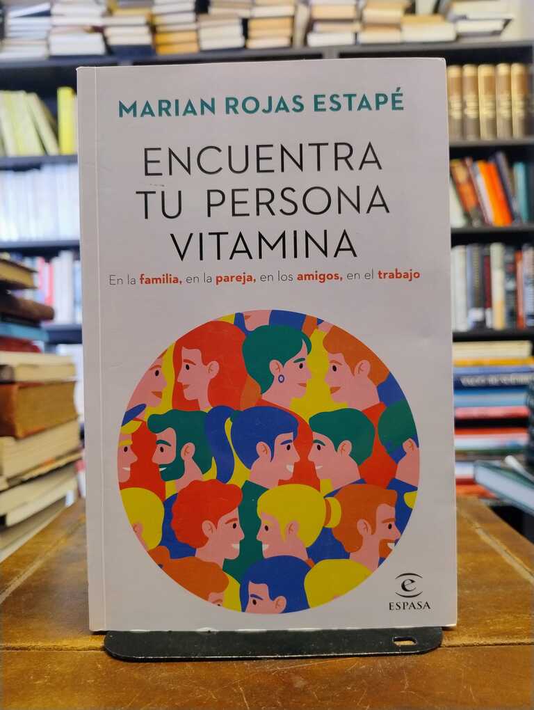 Encuentra tu persona vitamina - Marian Rojas Estapé